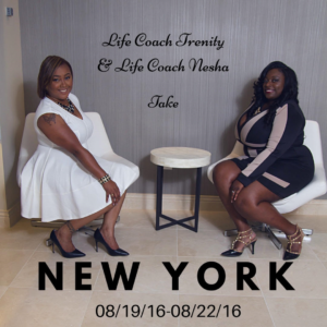 Life Coach Trenity & Life Coach Nesha take New York